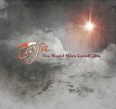 Tarja : You Would Have Loved This
